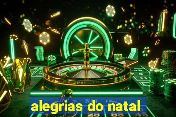 alegrias do natal